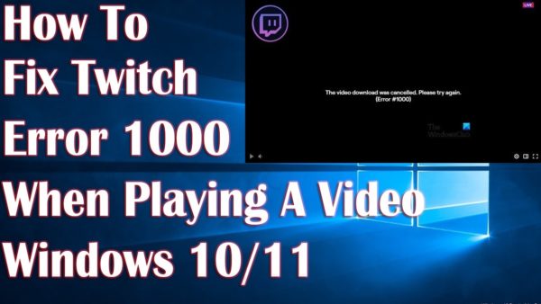 Twitch error 1000